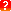 ?